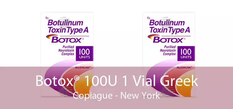 Botox® 100U 1 Vial Greek Copiague - New York
