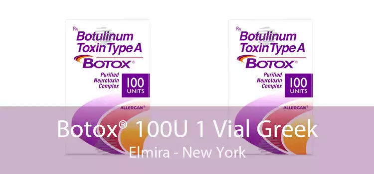 Botox® 100U 1 Vial Greek Elmira - New York
