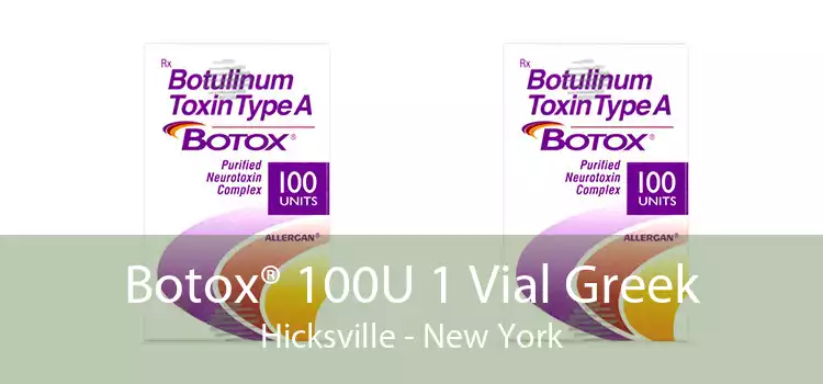 Botox® 100U 1 Vial Greek Hicksville - New York