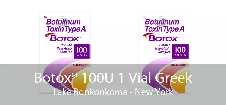 Botox® 100U 1 Vial Greek Lake Ronkonkoma - New York