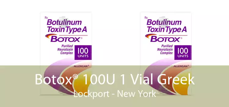Botox® 100U 1 Vial Greek Lockport - New York