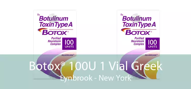 Botox® 100U 1 Vial Greek Lynbrook - New York