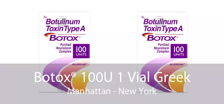 Botox® 100U 1 Vial Greek Manhattan - New York