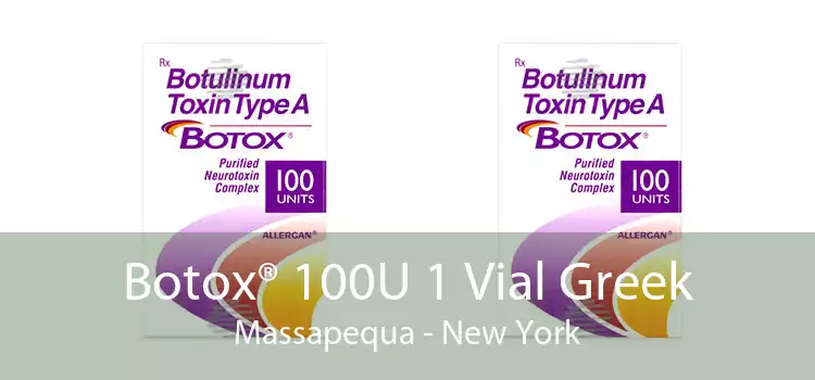 Botox® 100U 1 Vial Greek Massapequa - New York