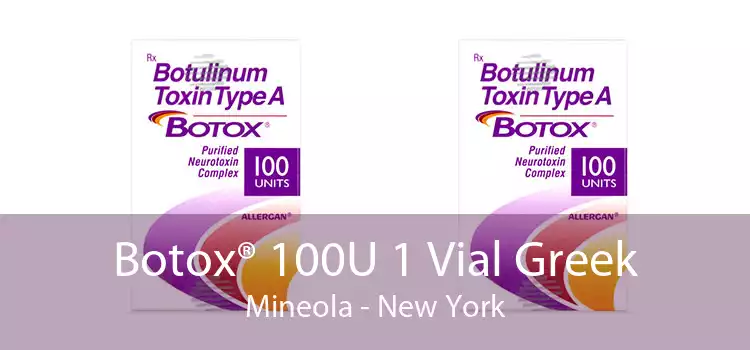 Botox® 100U 1 Vial Greek Mineola - New York