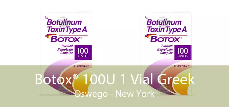 Botox® 100U 1 Vial Greek Oswego - New York