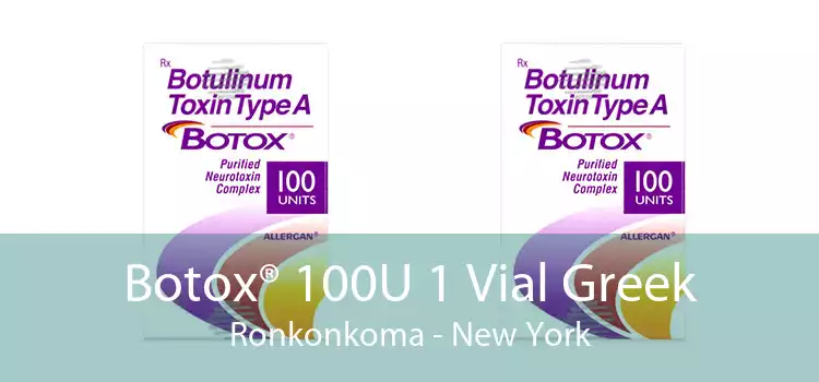 Botox® 100U 1 Vial Greek Ronkonkoma - New York