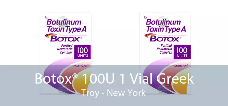 Botox® 100U 1 Vial Greek Troy - New York