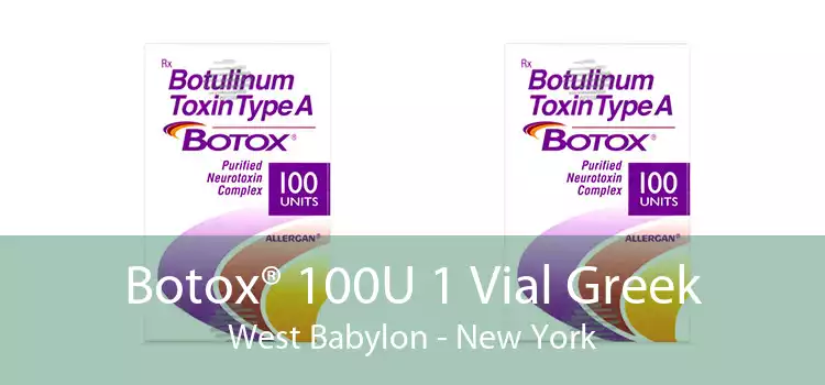 Botox® 100U 1 Vial Greek West Babylon - New York