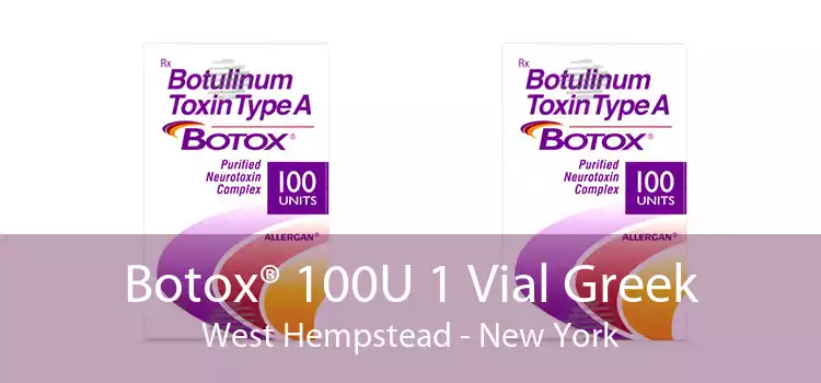 Botox® 100U 1 Vial Greek West Hempstead - New York