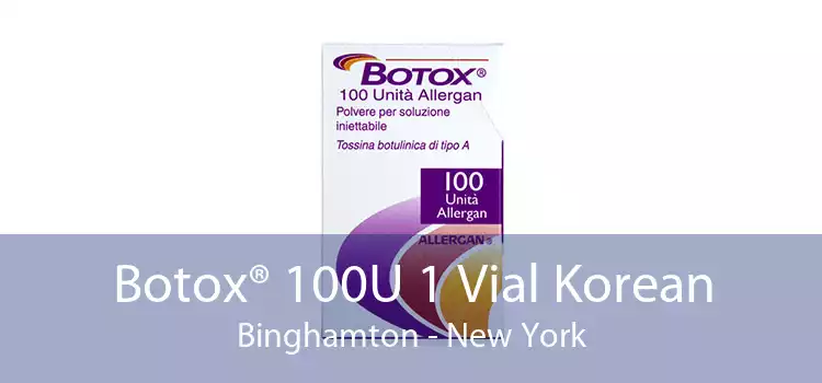 Botox® 100U 1 Vial Korean Binghamton - New York