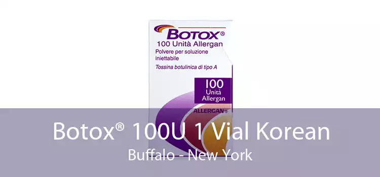 Botox® 100U 1 Vial Korean Buffalo - New York
