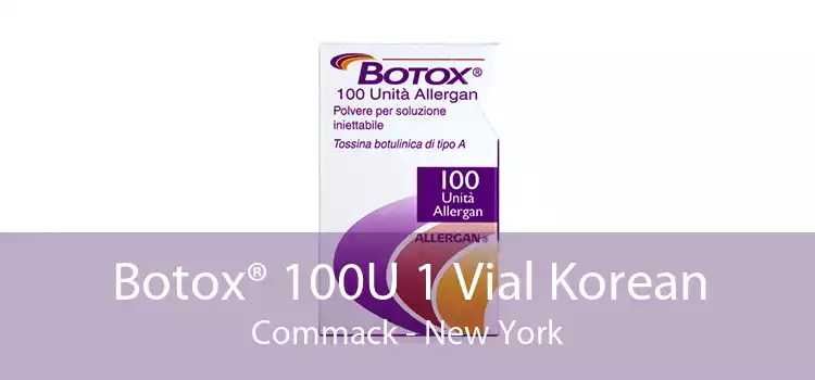 Botox® 100U 1 Vial Korean Commack - New York