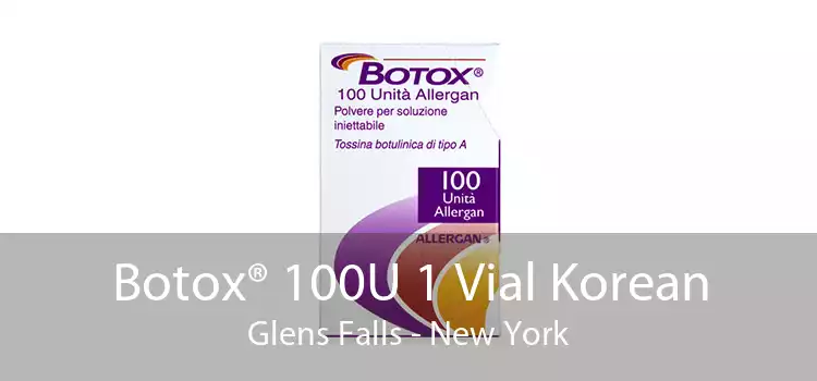 Botox® 100U 1 Vial Korean Glens Falls - New York