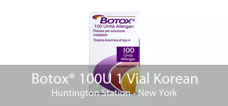 Botox® 100U 1 Vial Korean Huntington Station - New York