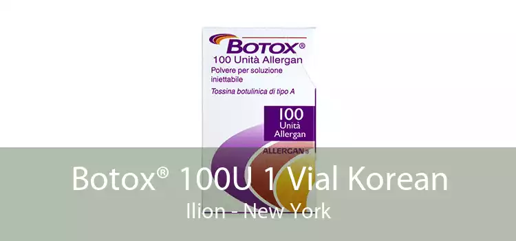 Botox® 100U 1 Vial Korean Ilion - New York