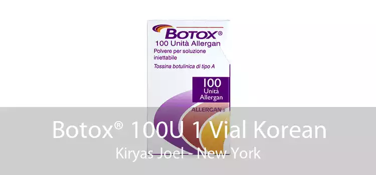 Botox® 100U 1 Vial Korean Kiryas Joel - New York