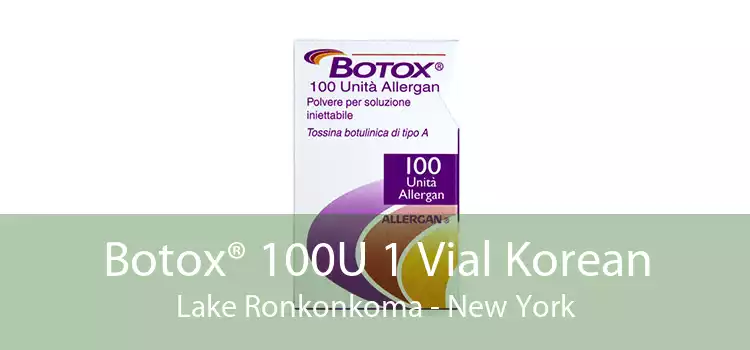 Botox® 100U 1 Vial Korean Lake Ronkonkoma - New York