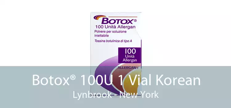 Botox® 100U 1 Vial Korean Lynbrook - New York