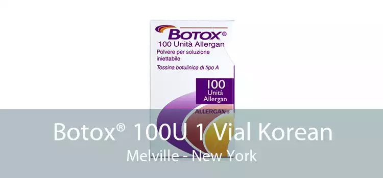 Botox® 100U 1 Vial Korean Melville - New York