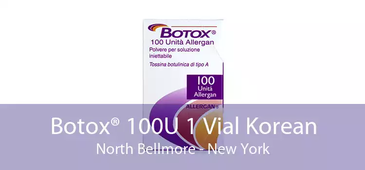Botox® 100U 1 Vial Korean North Bellmore - New York