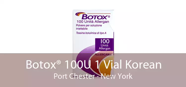 Botox® 100U 1 Vial Korean Port Chester - New York