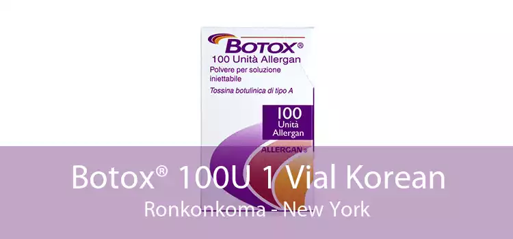 Botox® 100U 1 Vial Korean Ronkonkoma - New York