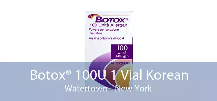 Botox® 100U 1 Vial Korean Watertown - New York
