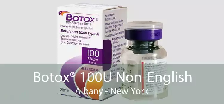 Botox® 100U Non-English Albany - New York