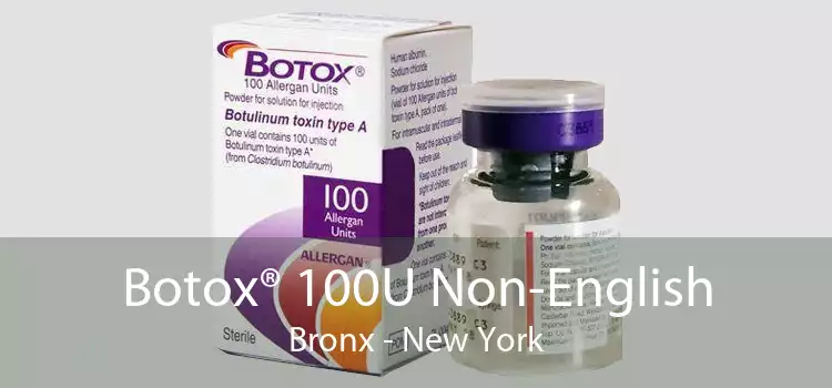 Botox® 100U Non-English Bronx - New York