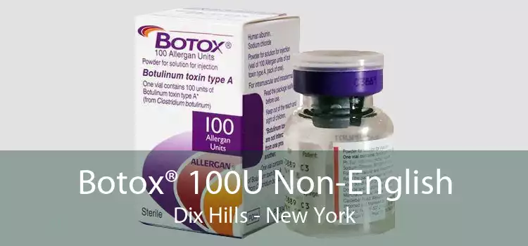 Botox® 100U Non-English Dix Hills - New York