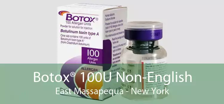 Botox® 100U Non-English East Massapequa - New York