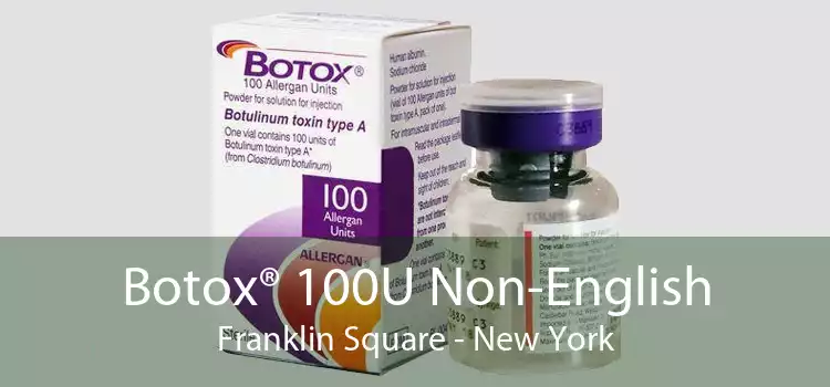 Botox® 100U Non-English Franklin Square - New York