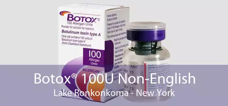 Botox® 100U Non-English Lake Ronkonkoma - New York