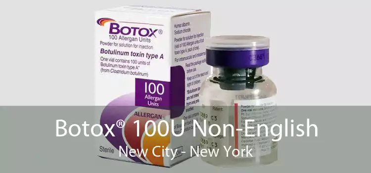 Botox® 100U Non-English New City - New York