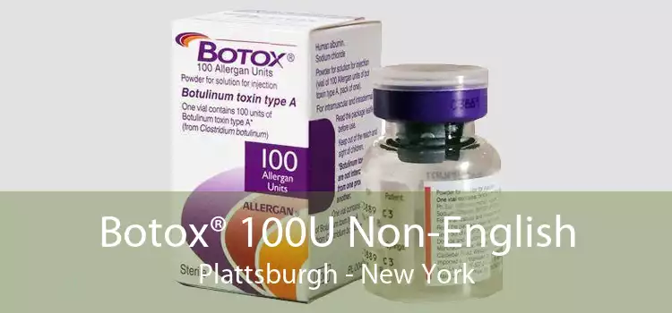 Botox® 100U Non-English Plattsburgh - New York