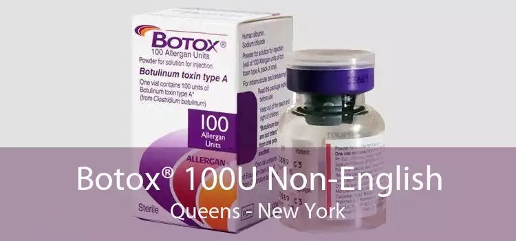 Botox® 100U Non-English Queens - New York