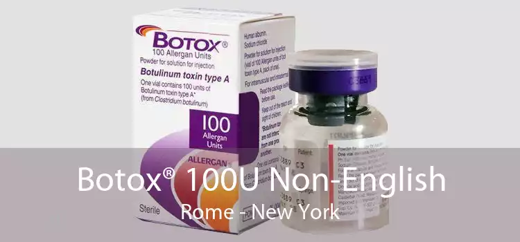 Botox® 100U Non-English Rome - New York