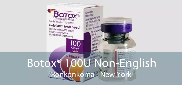 Botox® 100U Non-English Ronkonkoma - New York