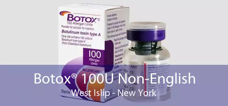 Botox® 100U Non-English West Islip - New York