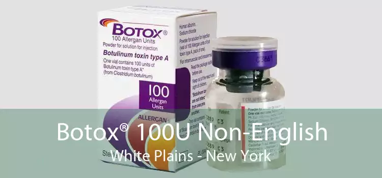 Botox® 100U Non-English White Plains - New York