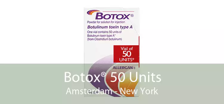 Botox® 50 Units Amsterdam - New York
