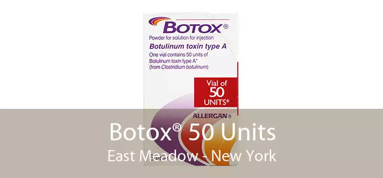 Botox® 50 Units East Meadow - New York