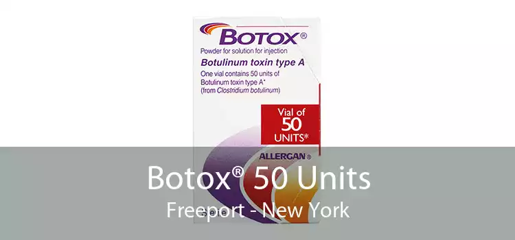 Botox® 50 Units Freeport - New York