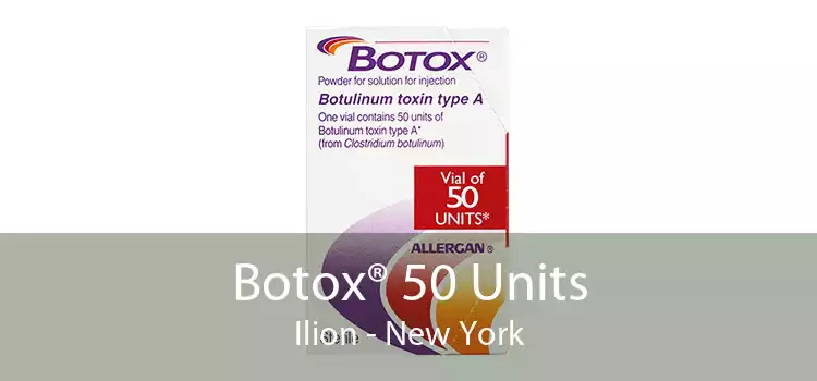 Botox® 50 Units Ilion - New York