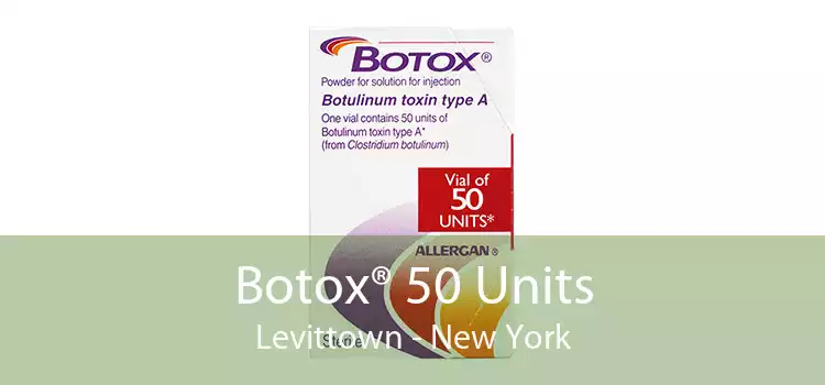 Botox® 50 Units Levittown - New York