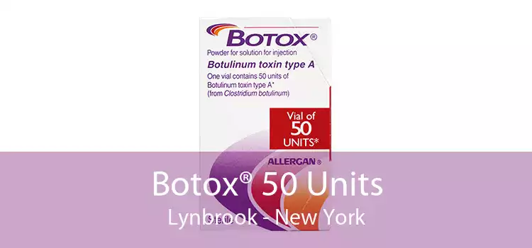 Botox® 50 Units Lynbrook - New York