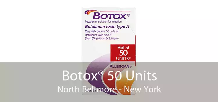 Botox® 50 Units North Bellmore - New York