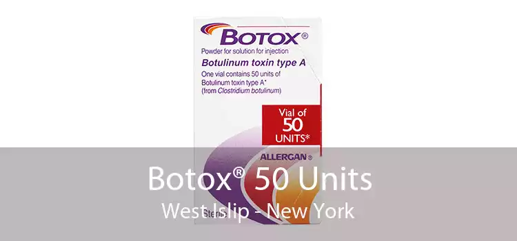 Botox® 50 Units West Islip - New York