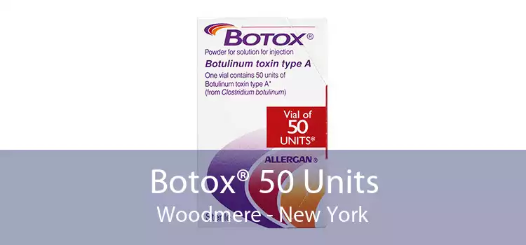 Botox® 50 Units Woodmere - New York